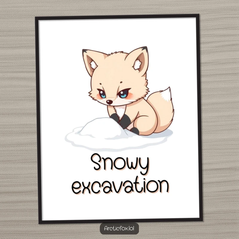 Funny kawaii arctic fox digital art print, looking determined while digging in snow, a motivating and funny gift download.