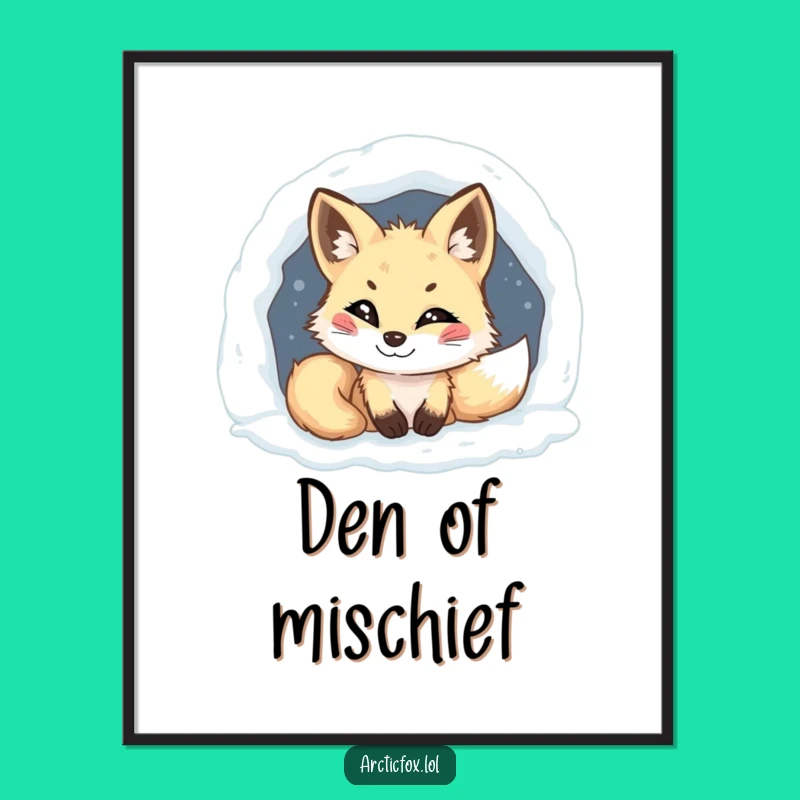 Funny Arctic Fox Poster: Mischief Grins in Snowy Den - Humorous Wall Art Gift