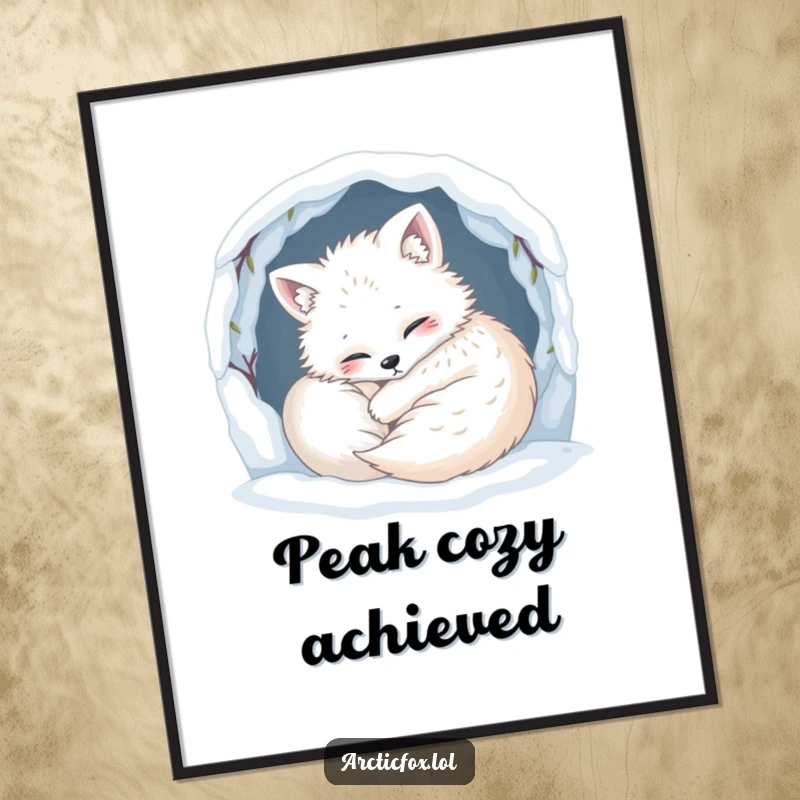 Funny Poster: A content arctic fox is humorously curled up snugly in its snowy den, exuding warmth and happiness.