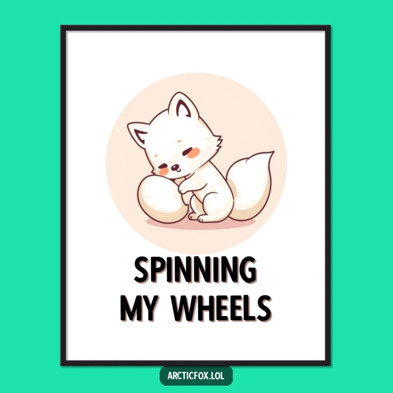 Funny Kawaii Arctic Fox Poster - Hilarious Wall Art for a Cheerful, Funny Gift