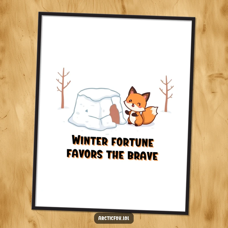 Funny Free Printable Wall Art of a happy fox hilariously failing to build a stable snow fort, perfect for quirky decor.