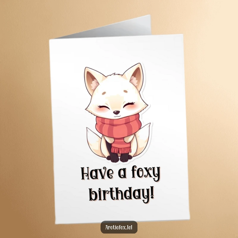Funny Free Printable Birthday Card: Winking Arctic fox bundled in a warm scarf, sending cozy birthday wishes.