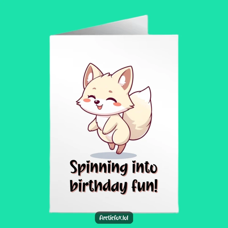 Free Printable Birthday Card: Spinning Arctic Fox - Funny Joyful Downloadable Gift!