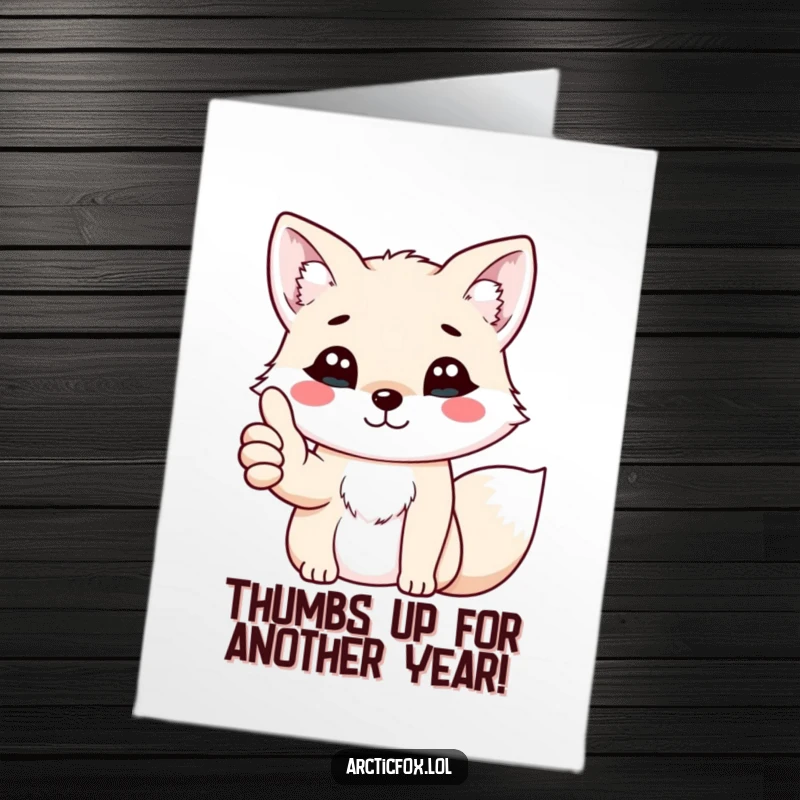 Funny Free Printable Birthday Card: A kawaii arctic fox gives a cheerful thumbs up with its paw, celebrating the birthday.