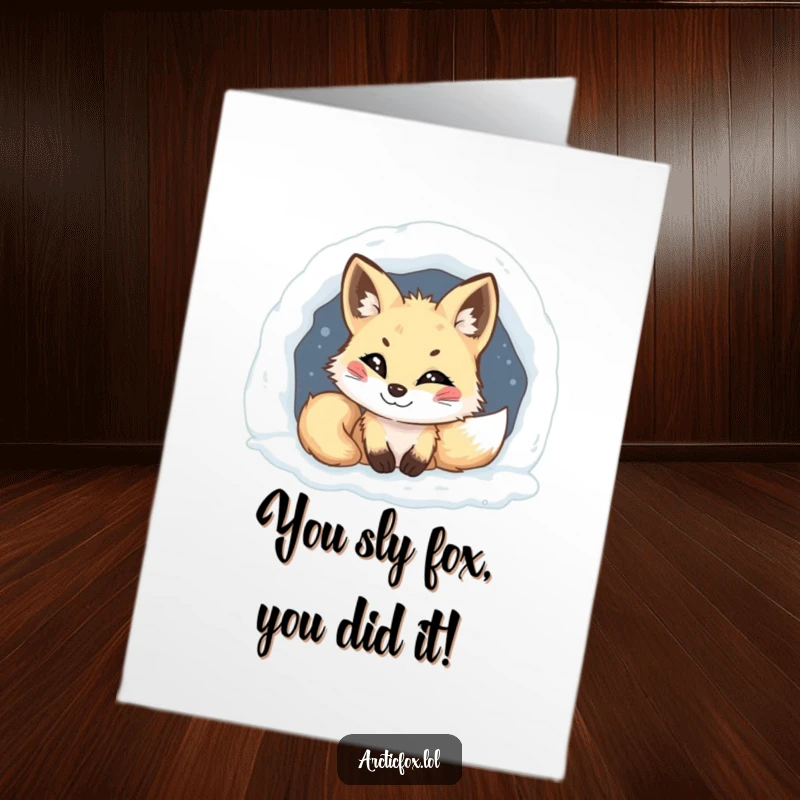 Funny Free Printable Congratulations Card: Mischievous Arctic Fox peeking from a snowy den, grinning slyly at your achievements.