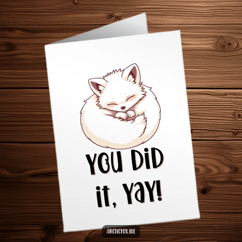 Funny Free Printable Congrats Card: Happy arctic fox curling into a fluffy, contented ball to celebrate success.